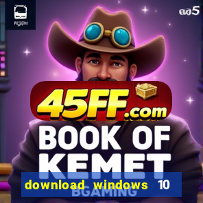 download windows 10 home iso 64 bit